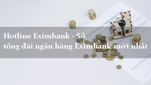 Hotline Eximbank - Số tổng đài ngân hàng Eximbank mới nhất