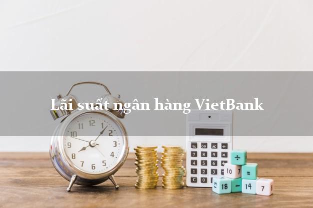 Lãi suất ngân hàng VietBank