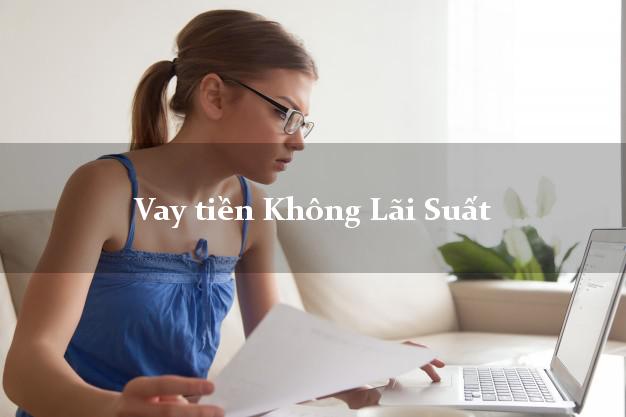 Vay tiền Không Lãi Suất