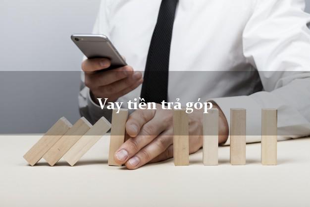 Vay tiền trả góp